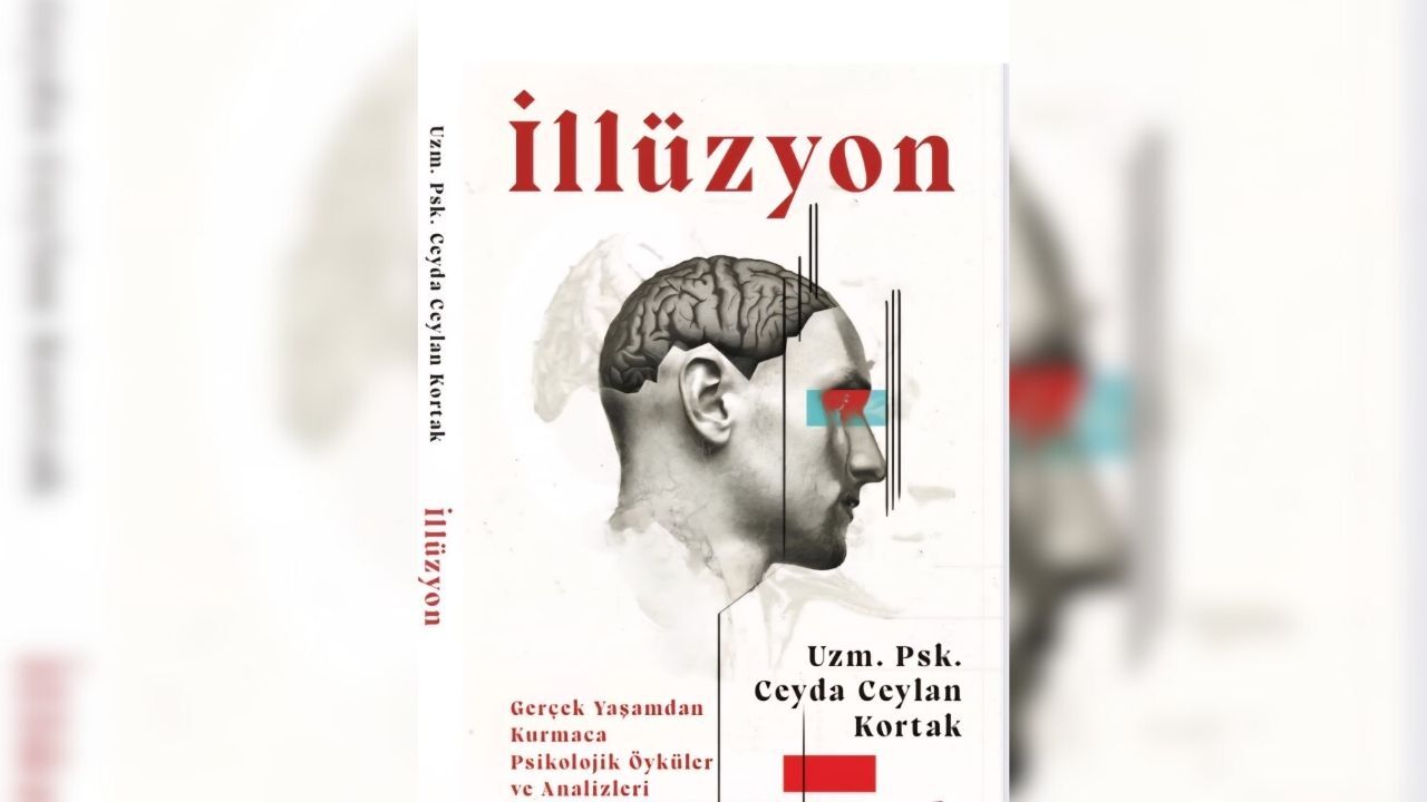 Uzman Psikolog Ceyda Ceylan Kortak’ın ilk kitabı İllüzyon çıktı