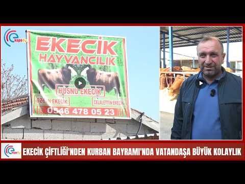 EKECİK ÇİFTLİĞİ'NDEN KURBAN BAYRAMI'NDA VATANDAŞA BÜYÜK KOLAYLIK