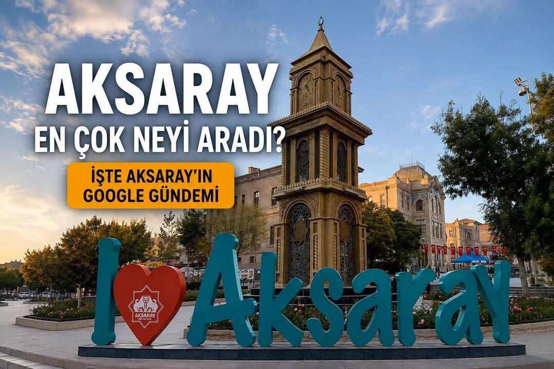 Aksaraylıların İnternet Gündeminde Neler Öne Çıkıyor?