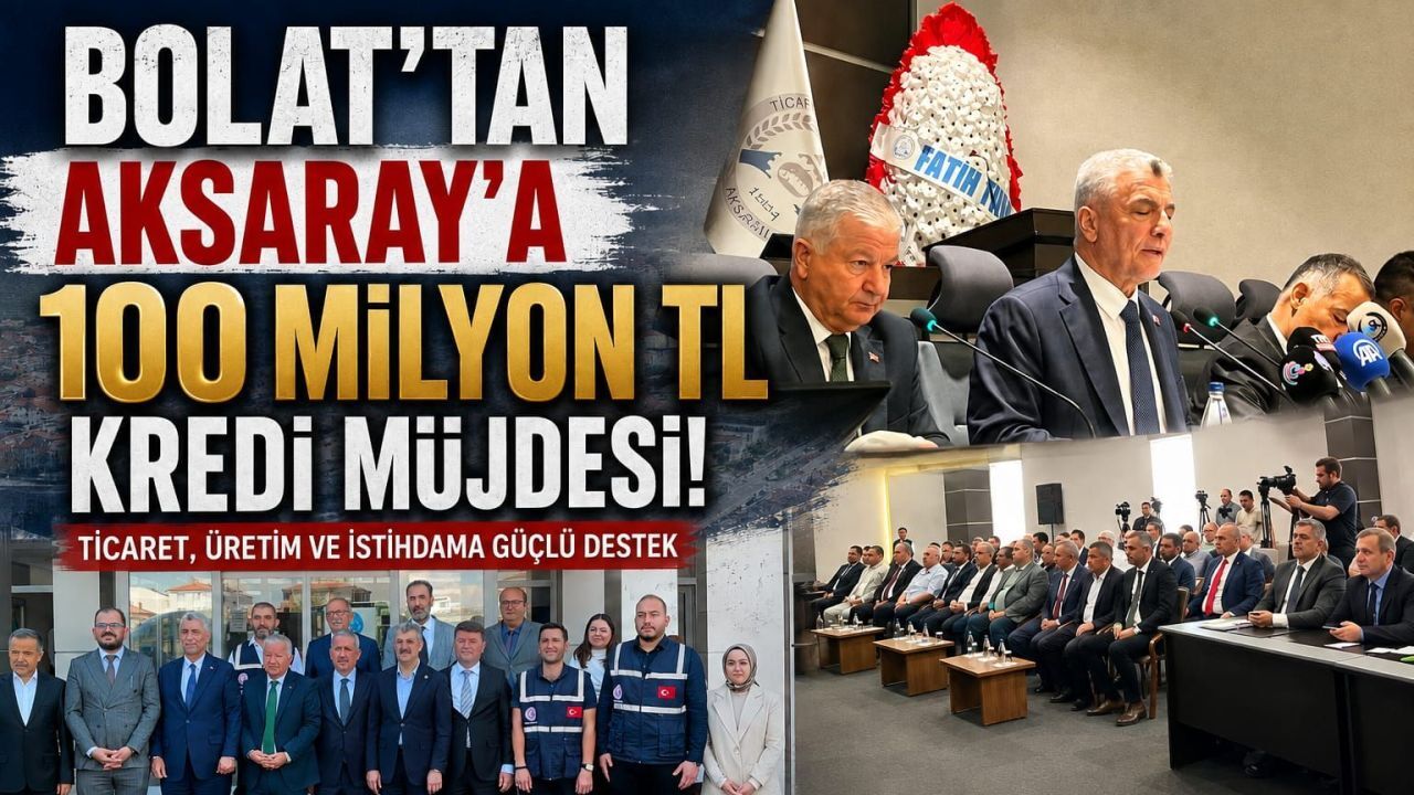 Bolat’tan Aksaray’a 100 milyon TL kredi müjdesi