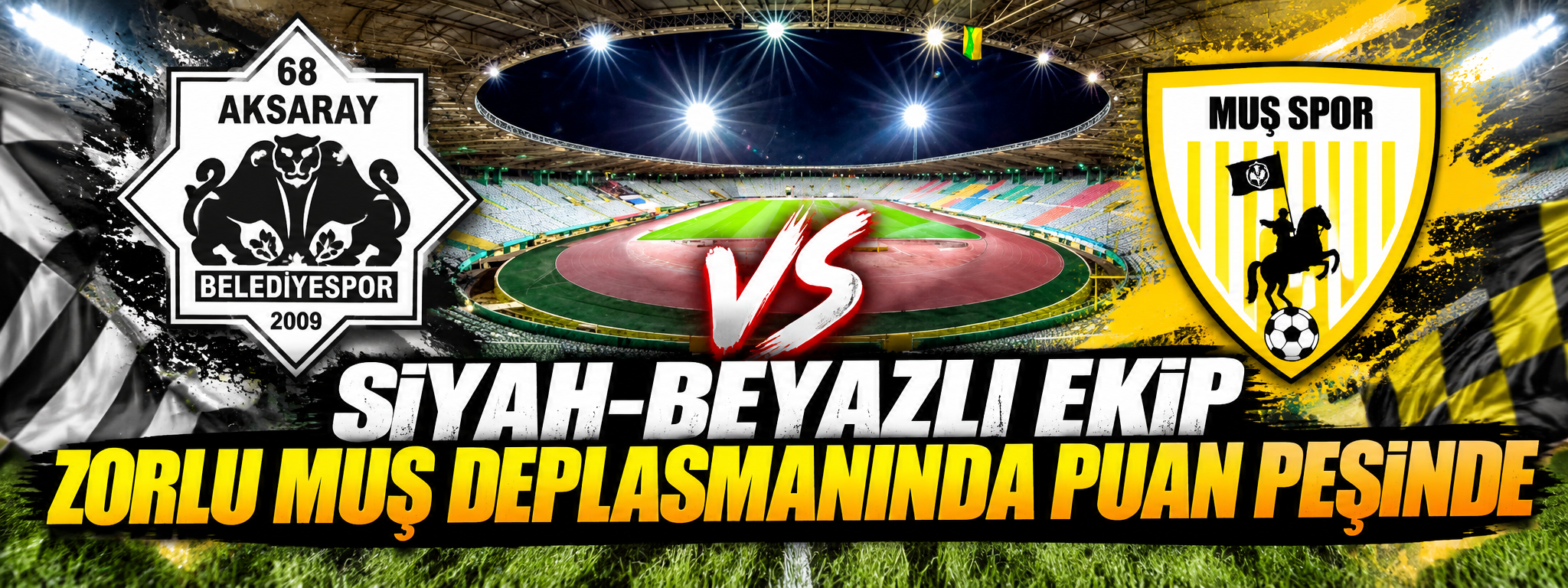 Siyah-Beyazlı ekip zorlu Muş deplasmanında puan peşinde