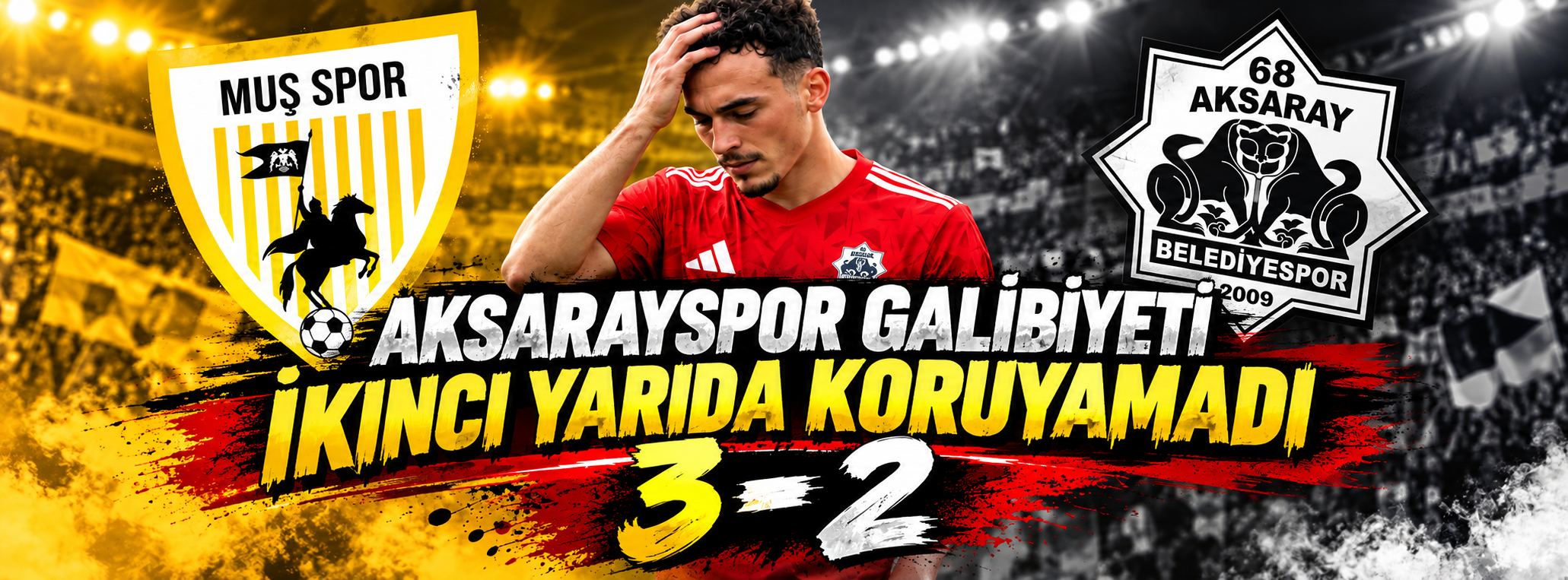 7 Dakikada 3 Puanı Muş'a Bıraktık: 3-2