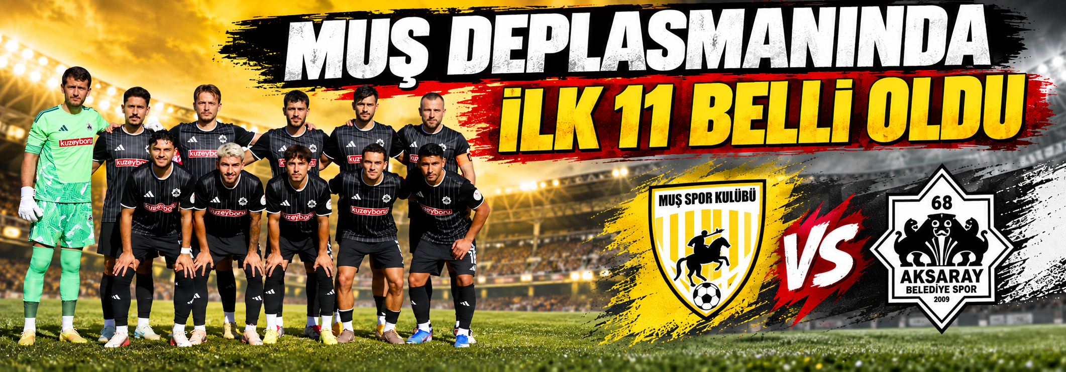 Muş deplasmanında ilk 11 belli oldu