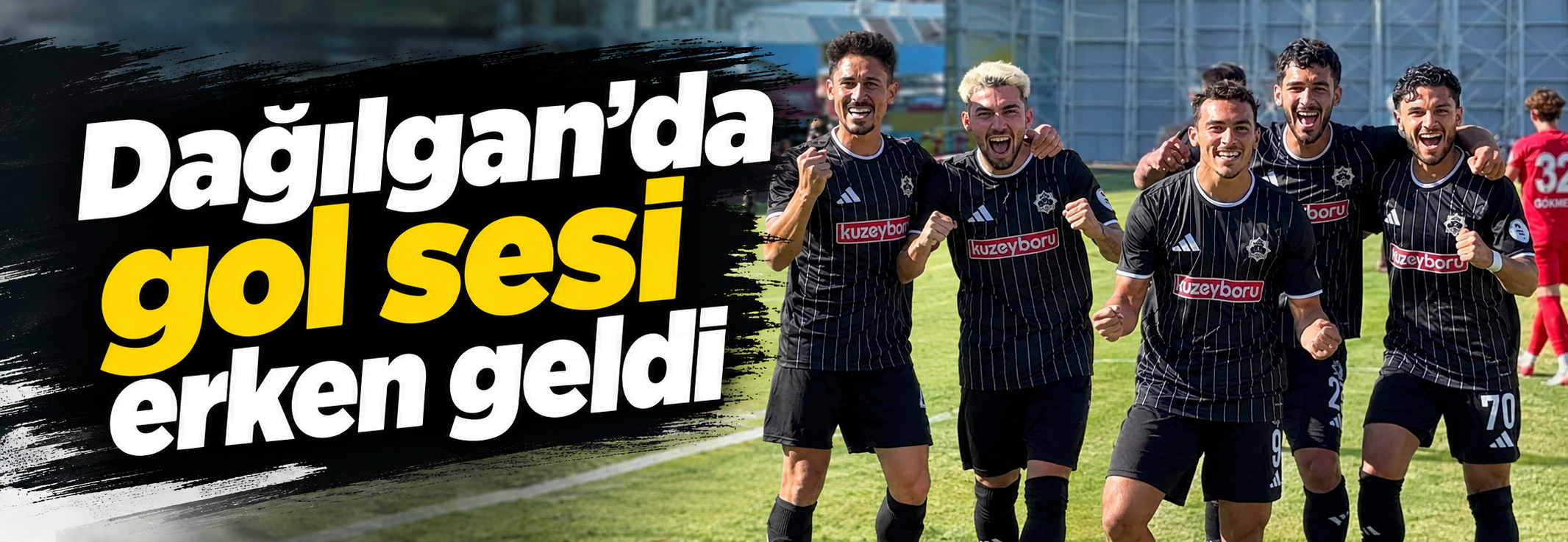 Dağılgan’da gol sesi erken geldi (1-0)