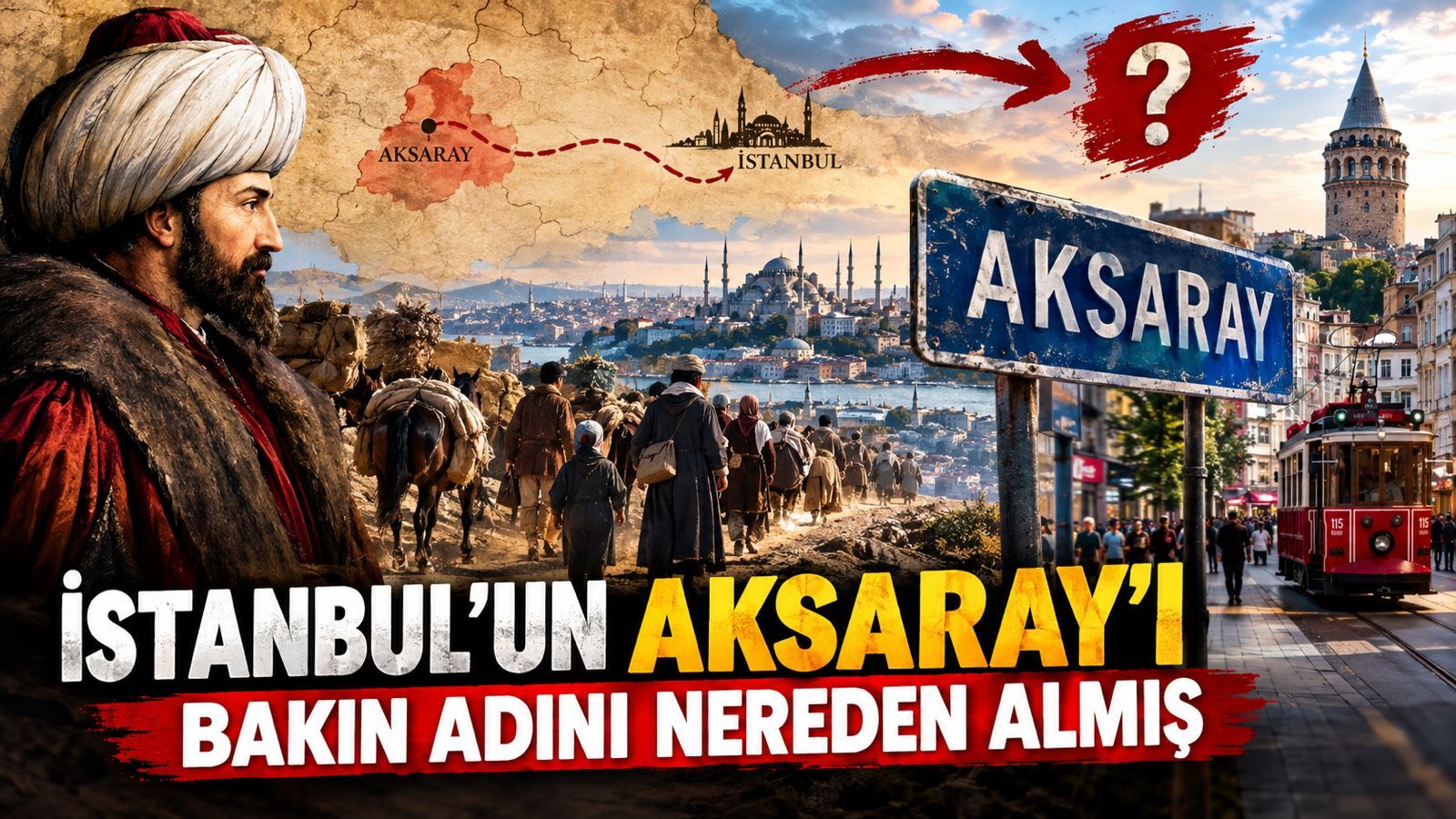 İstanbul’un Aksaray’ı bakın adını nereden almış