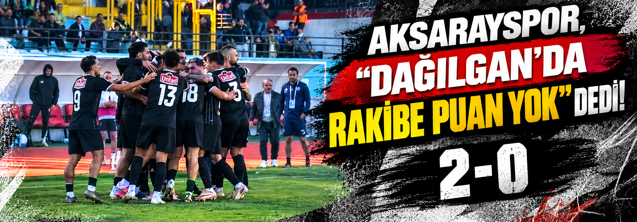 Aksarayspor, “Dağılgan’da rakibe puan yok” dedi! (2-0)