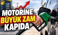 Motorine büyük zam yolda