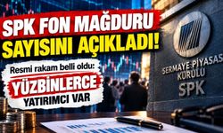 SPK fon mağduru sayısını açıkladı!