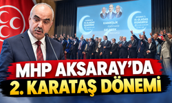 MHP Aksaray'da 2. Karataş dönemi