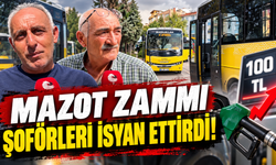 Mazot zammı şoförleri isyan ettirdi!