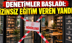 Denetimler başladı: İzinsiz eğitim veren yandı