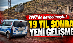 2007’de kaybolmuştu! 19 yıl sonra yeni gelişme