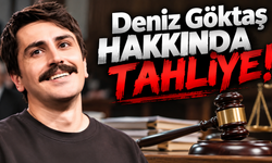 Deniz Göktaş hakkında tahliye!