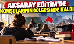TÜİK Açıkladı: Aksaray eğitimde komşularının gölgesinde kaldı!