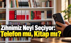 Zihnimiz neyi seçiyor: Telefon mu, kitap mı?