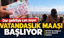 Dar gelirliye can suyu: Vatandaşlık maaşı başlıyor