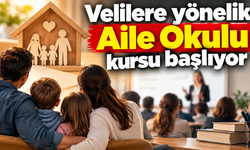 Velilere yönelik Aile Okulu kursu başlıyor