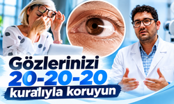 Gözlerinizi 20-20-20 kuralıyla koruyun