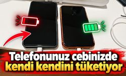 Telefonunuz cebinizde kendi kendini tüketiyor