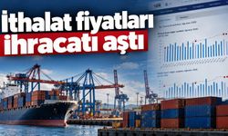 İthalat fiyatları ihracatı aştı: Dış ticarette ağustos dengesi netleşti