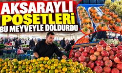 Aksaraylı poşetleri bu meyveyle doldurdu