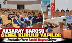 Aksaray Barosu Genel Kurulu yapıldı: Avukatlar yarın sandık başına gidiyor