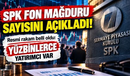 SPK fon mağduru sayısını açıkladı!