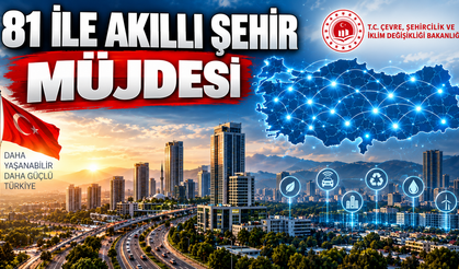 81 ile akıllı şehir müjdesi