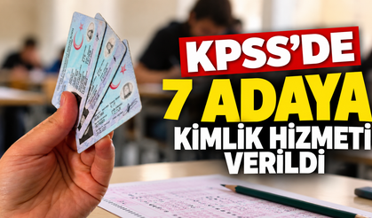 KPSS’de 7 adaya kimlik hizmeti verildi