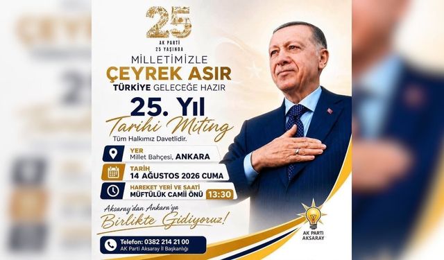 Başkan Aktürk’ten Aksaraylılara 25. yıl mitingi çağrısı