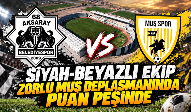 Siyah-Beyazlı ekip zorlu Muş deplasmanında puan peşinde