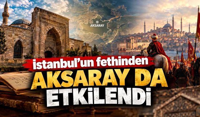İstanbul fethedildi, Aksaray’da denge değişti!
