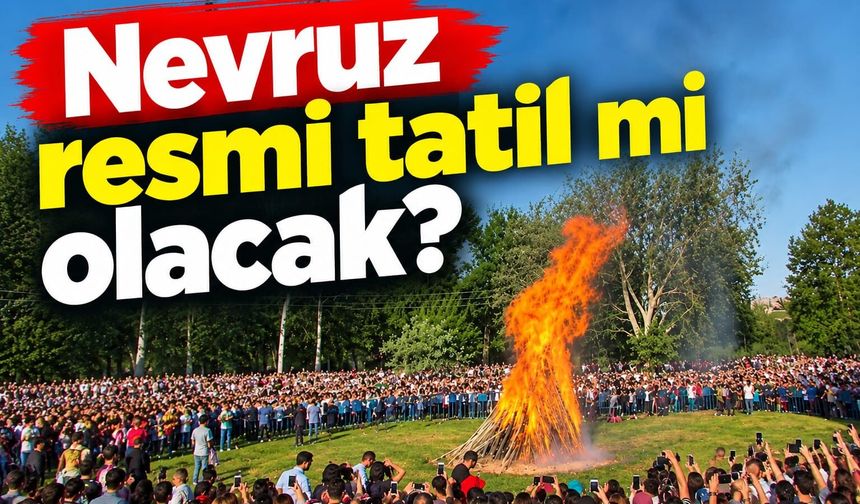 Milyonları ilgilendiriyor: 21 Mart resmi tatil olacak mı?