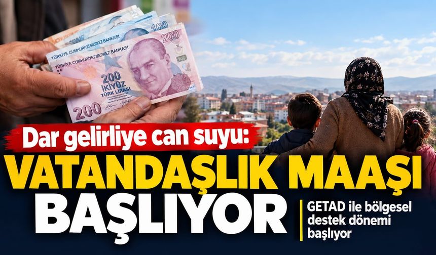 Dar gelirliye can suyu: Vatandaşlık maaşı başlıyor