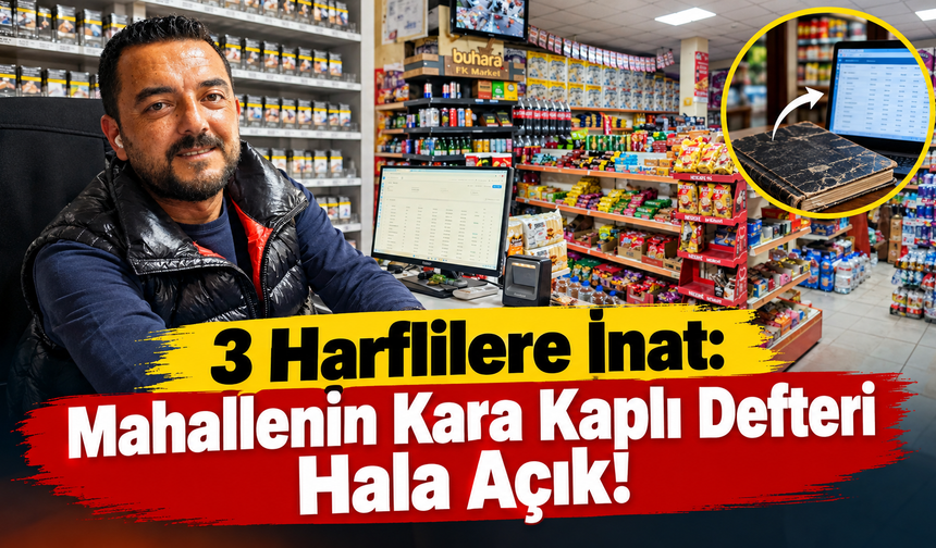 3 Harflilere İnat: Mahallenin Kara Kaplı Defteri Hala Açık!