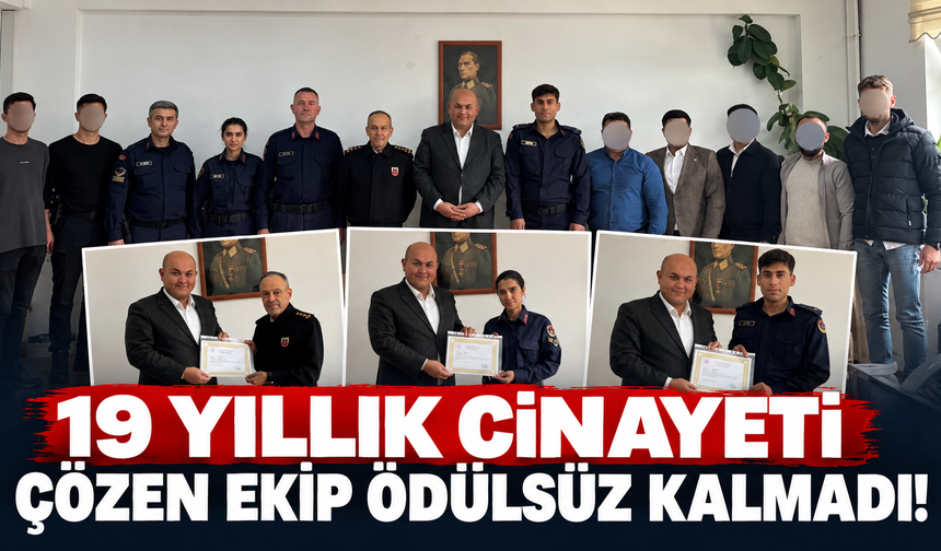 19 yıllık cinayeti çözen ekip ödülsüz kalmadı!
