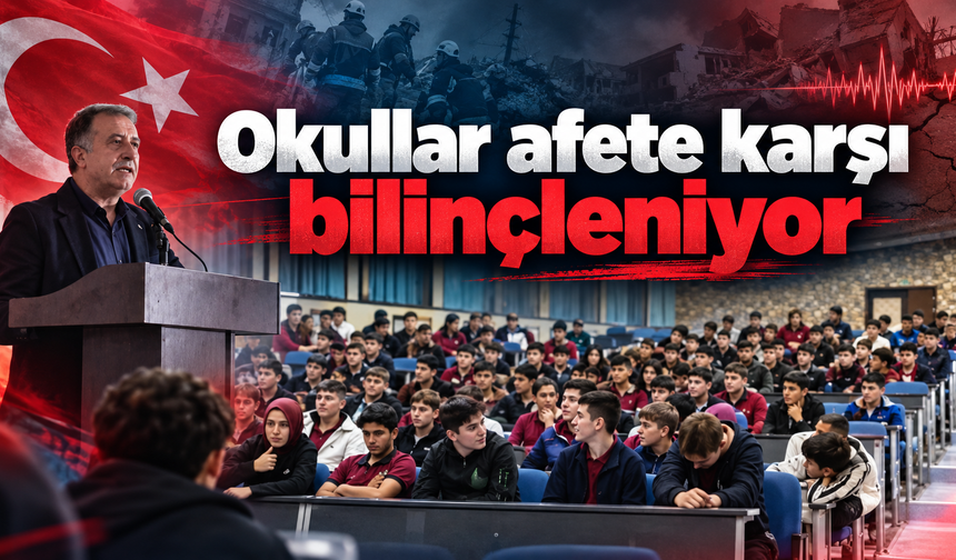 Okullar afete karşı bilinçleniyor