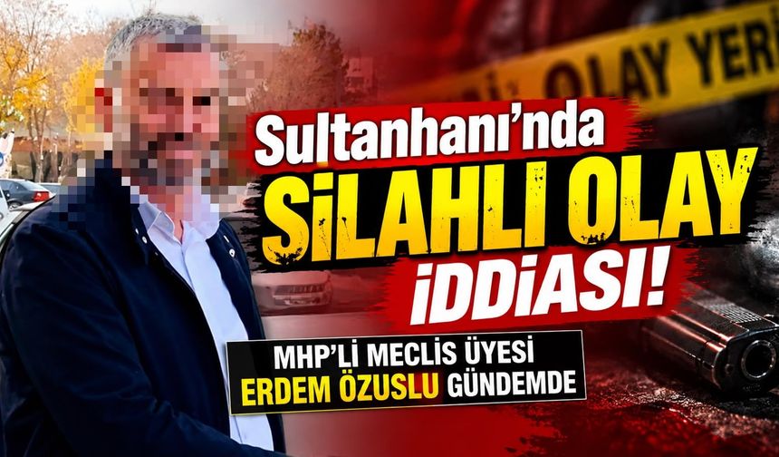 Sultanhanı'nda Gece Yarısı Silah Sesleri! İddiaların Odağında MHP'li Meclis Üyesi Var